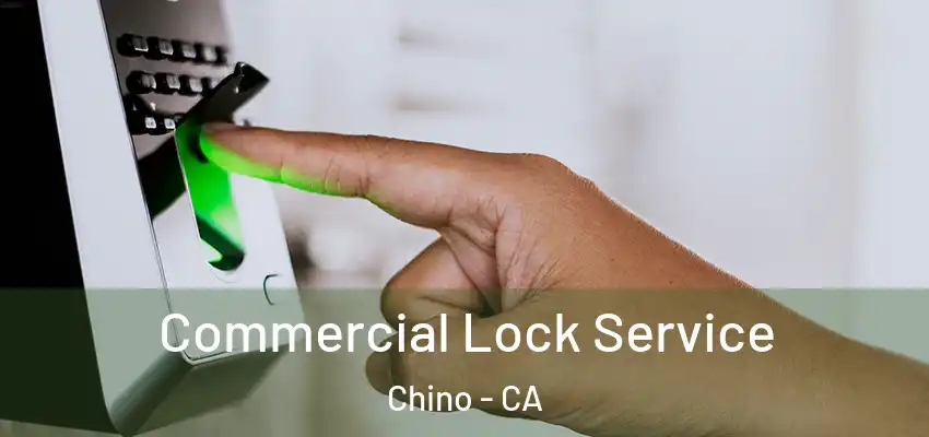  Commercial Lock Service Chino - CA