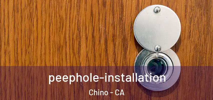  peephole-installation Chino - CA