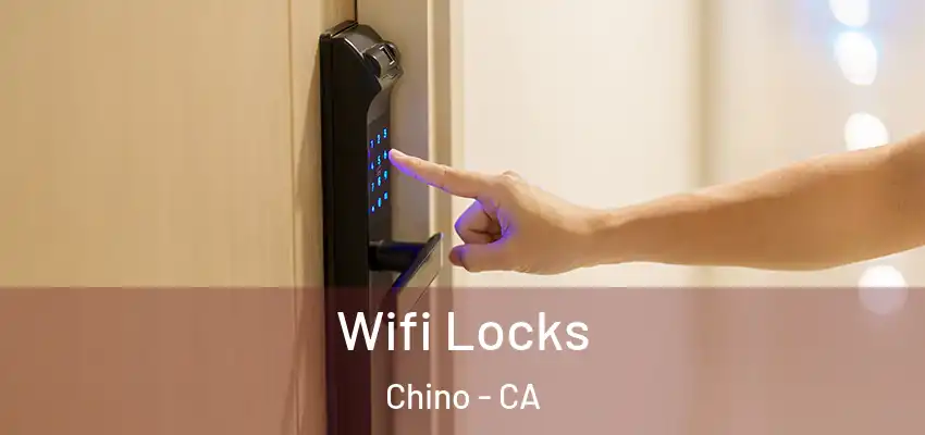  Wifi Locks Chino - CA
